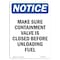 Signmission OSHA Notice Sign, Make Sure Containment Valve Is, 10in X 7in Rigid Plastic, 7" W, 10" L, Portrait OS-NS-P-710-V-14129 - alternate 1